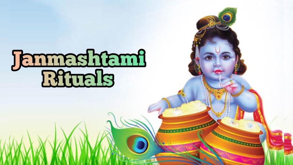 Janmashtami Rituals